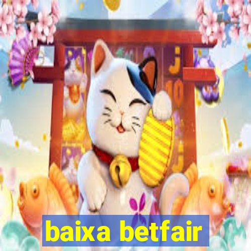 baixa betfair